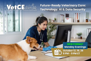Explore technology in vet practices in our Oct. VetCE Virtual Event Series